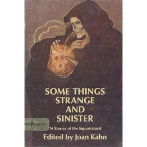  Some Things Strange and Sinister Joan Kahn Books