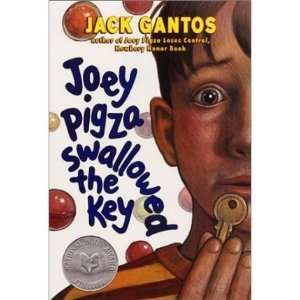  [JOEY PIGZA SWALLOWED THE KEY] BY Gantos, Jack (Author 
