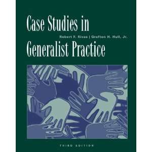  Case Studies in Generalist Practice (Methods / Practice of 