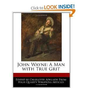  John Wayne A Man with True Grit (9781241001537 