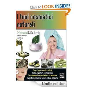 tuoi cosmetici naturali (Natural LifeStyle) (Italian Edition): Del 