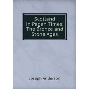  Scotland in Pagan Times Joseph Anderson Books