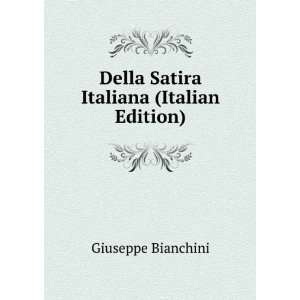  Della Satira Italiana (Italian Edition) Giuseppe 