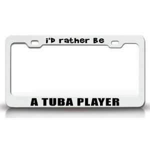  ID RATHER BE A TUBA PLAYER Occupational Career, High 
