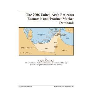   2006 United Arab Emirates Economic and Product Market Databook Books