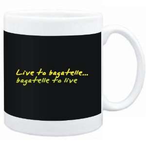  Mug Black  LIVE TO Bagatelle ,Bagatelle TO LIVE 