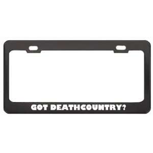 Got Deathcountry? Music Musical Instrument Black Metal License Plate 