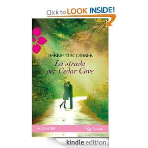 La strada per Cedar Cove (Italian Edition) Debbie Macomber  
