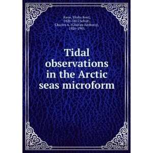  Tidal observations in the Arctic seas microform Elisha Kent 