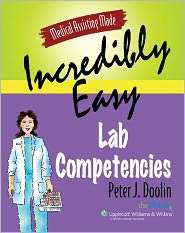 Medical Assisting Made Incredibly Easy Lab Competencies, (0781763479 
