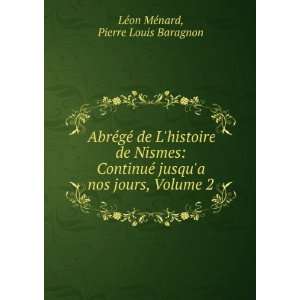   nos jours, Volume 2 Pierre Louis Baragnon LÃ©on MÃ©nard Books