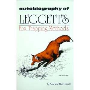   of Leggetts Fox Trapping Methods by Pete and Ron Leggett (book