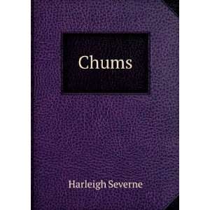  Chums Harleigh Severne Books