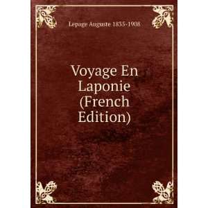    Voyage En Laponie (French Edition) Lepage Auguste 1835 1908 Books