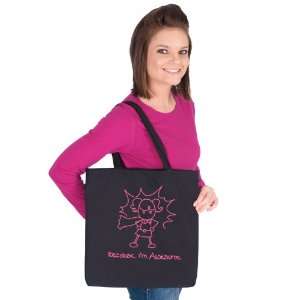  Because Im Awesome Girl Black Tote Bag: Everything Else