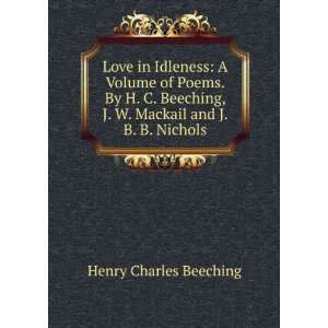   Beeching, J. W. Mackail and J. B. B. Nichols. Henry Charles Beeching