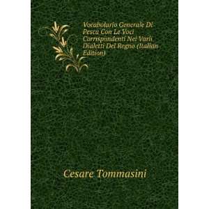   Varii Dialetti Del Regno (Italian Edition) Cesare Tommasini Books
