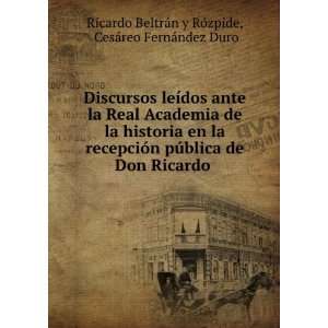   CesÃ¡reo FernÃ¡ndez Duro Ricardo BeltrÃ¡n y RÃ³zpide Books