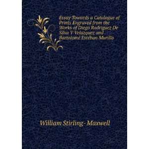   and BartolomÃ© EstÃ©ban Murillo William Stirling  Maxwell Books