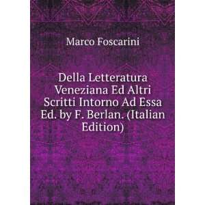   . by F. Berlan. (Italian Edition) Marco Foscarini  Books