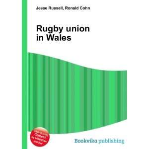  Rugby union in Wales Ronald Cohn Jesse Russell Books