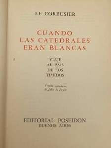 Le Corbusier book Cuando las catedrales blancas 1948  