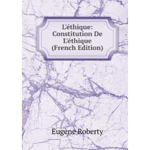  LÃ©thique Constitution De LÃ©thique (French Edition 