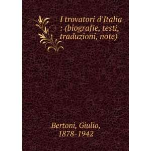  I trovatori dItalia  (biografie, testi, traduzioni, note 