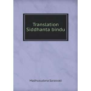  Translation Siddhanta bindu: Madhusudana Sarasvati: Books