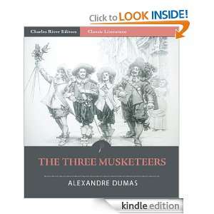 The Three Musketeers (Illustrated) Alexandre Dumas, Charles River 