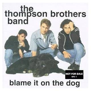   the Dog by The Thompson Brothers Band ( Audio CD   Jan. 27, 1998