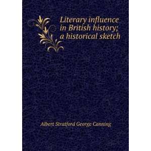  Literary influence in British history. An historical sketch 