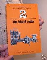Metal Lathe, the ( Book 2) machining/lathes/workshop 9781878087010 