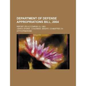  Department of Defense appropriations bill, 2004 report 