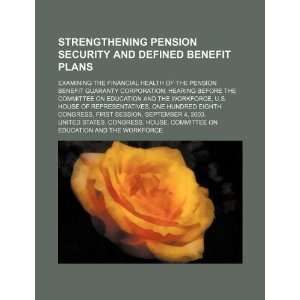  benefit plans examining the financial health of the Pension Benefit 