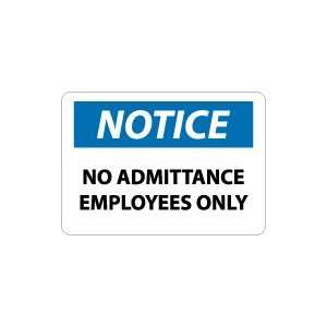   NOTICE No Admittance Employees Only Safety Sign
