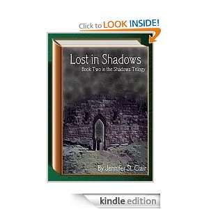 The Shadows Trilogy Book 2 Lost In The Shadows Jennifer St. Clair 