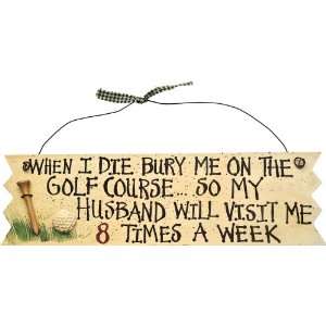   ProActive Wooden Sign   When I die Bury Me on the?: Sports & Outdoors