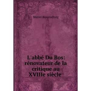  LabbÃ© Du Bos rÃ©novateur de la critique au XVIIIe 