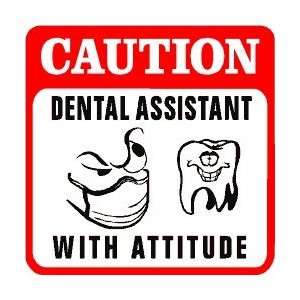  CAUTION DENTAL ASSISTANT teeth health sign
