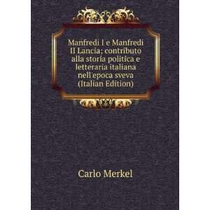  Manfredi I e Manfredi II Lancia; contributo alla storia 