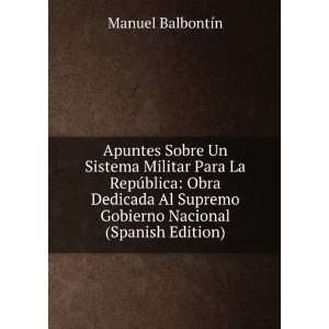  Gobierno Nacional (Spanish Edition) Manuel BalbontÃ­n Books