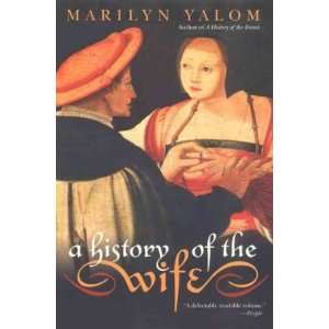   Yalom, Marilyn (Author) Feb 05 02[ Paperback ]: Marilyn Yalom: Books