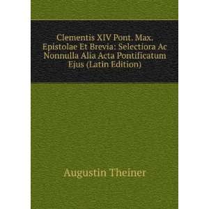  Clementis XIV Pont. Max. Epistolae Et Brevia Selectiora 