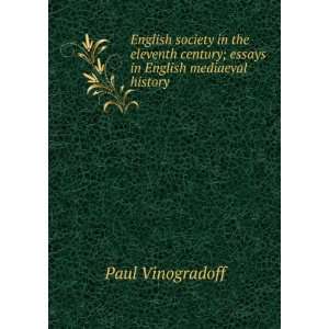 English society in the eleventh century; essays in English 