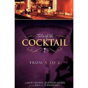   of the Cocktail from A to Z [Paperback] Jared McDaniel Brown Books