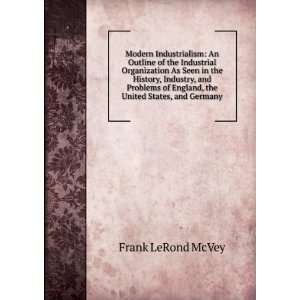  of England, the United States and Germany: Frank Le Rond McVey: Books