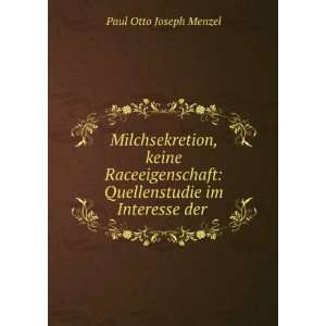    Quellenstudie im Interesse der . Paul Otto Joseph Menzel Books