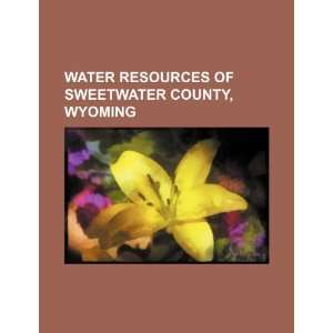  Water resources of Sweetwater County, Wyoming 