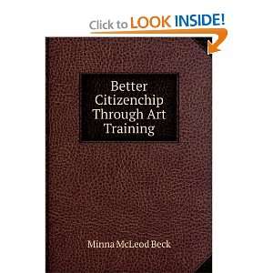  Better Citizenchip Through Art Training Minna McLeod Beck Books